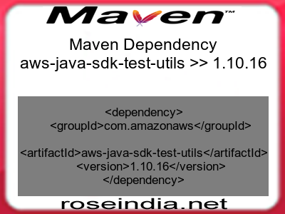 Maven dependency of aws-java-sdk-test-utils version 1.10.16
