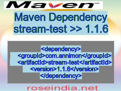 Maven dependency of stream-test version 1.1.6