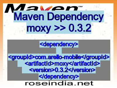 Maven dependency of moxy version 0.3.2