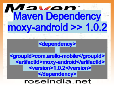 Maven dependency of moxy-android version 1.0.2