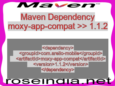 Maven dependency of moxy-app-compat version 1.1.2