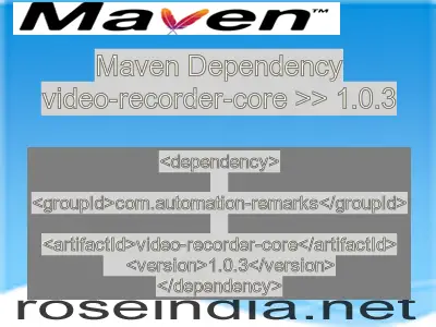 Maven dependency of video-recorder-core version 1.0.3