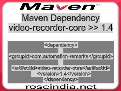Maven dependency of video-recorder-core version 1.4