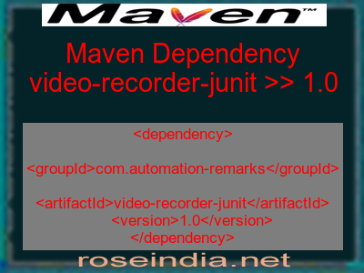 Maven dependency of video-recorder-junit version 1.0