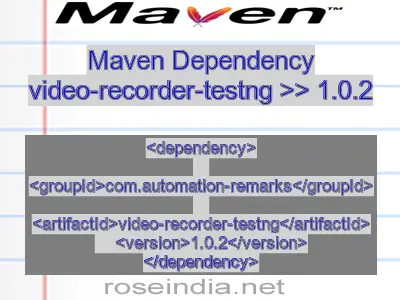 Maven dependency of video-recorder-testng version 1.0.2