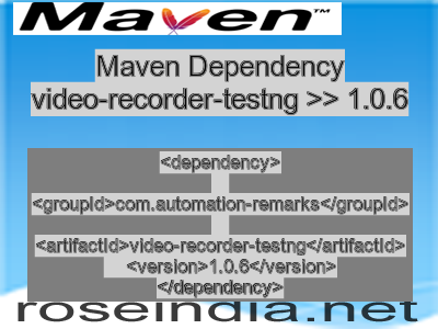 Maven dependency of video-recorder-testng version 1.0.6