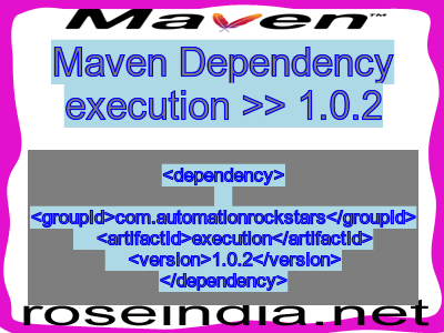 Maven dependency of execution version 1.0.2