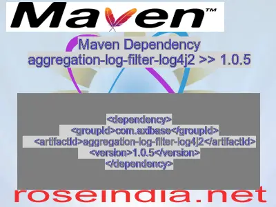 Maven dependency of aggregation-log-filter-log4j2 version 1.0.5