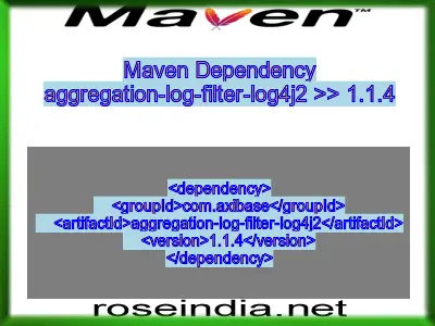 Maven dependency of aggregation-log-filter-log4j2 version 1.1.4