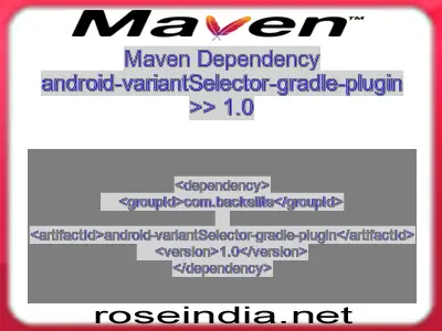 Maven dependency of android-variantSelector-gradle-plugin version 1.0
