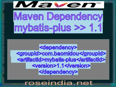 Maven dependency of mybatis-plus version 1.1