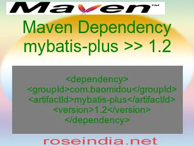 Maven dependency of mybatis-plus version 1.2