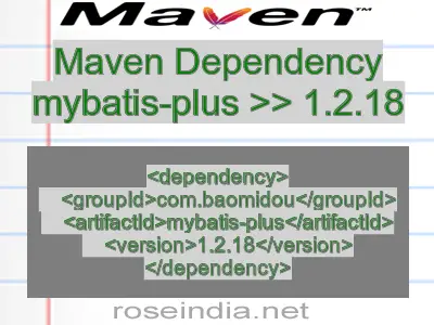 Maven dependency of mybatis-plus version 1.2.18