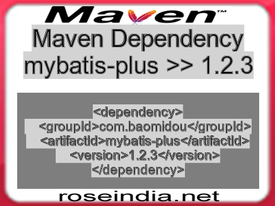 Maven dependency of mybatis-plus version 1.2.3