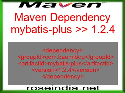 Maven dependency of mybatis-plus version 1.2.4