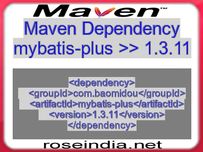 Maven dependency of mybatis-plus version 1.3.11
