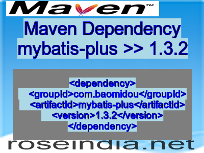 Maven dependency of mybatis-plus version 1.3.2
