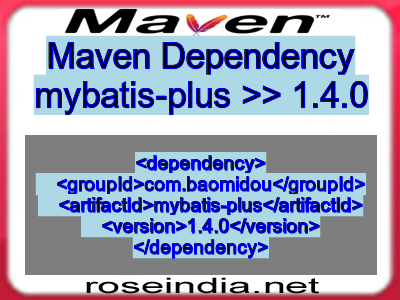 Maven dependency of mybatis-plus version 1.4.0