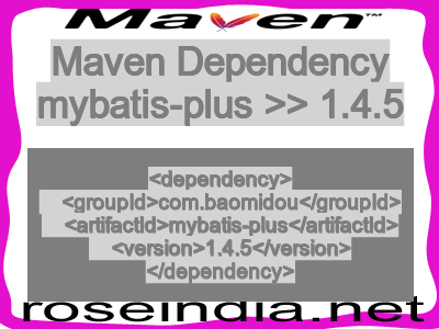 Maven dependency of mybatis-plus version 1.4.5