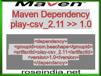Maven dependency of play-csv_2.11 version 1.0