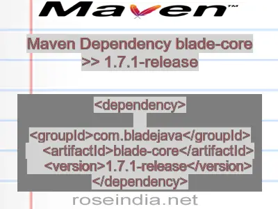 Maven dependency of blade-core version 1.7.1-release