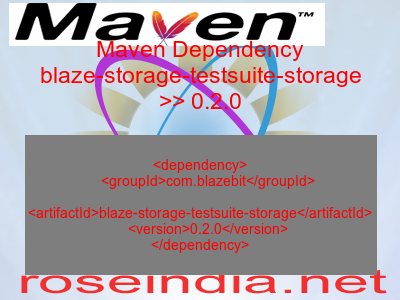 Maven dependency of blaze-storage-testsuite-storage version 0.2.0