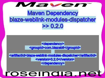 Maven dependency of blaze-weblink-modules-dispatcher version 0.2.0