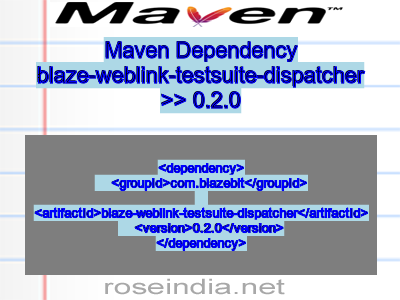 Maven dependency of blaze-weblink-testsuite-dispatcher version 0.2.0