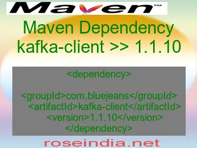 Maven dependency of kafka-client version 1.1.10