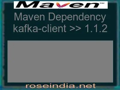 Maven dependency of kafka-client version 1.1.2