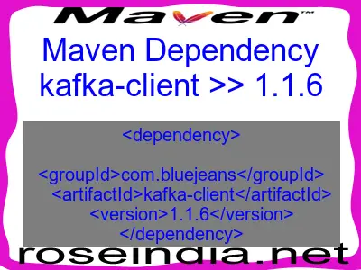 Maven dependency of kafka-client version 1.1.6