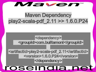 Maven dependency of play2-scala-pdf_2.11 version 1.6.0.P24