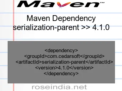 Maven dependency of serialization-parent version 4.1.0