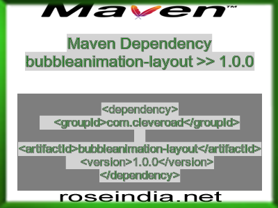 Maven dependency of bubbleanimation-layout version 1.0.0