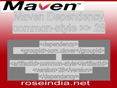 Maven dependency of common-style version 28