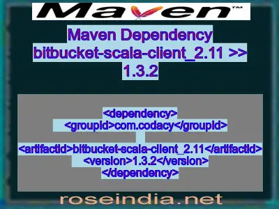Maven dependency of bitbucket-scala-client_2.11 version 1.3.2