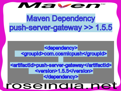 Maven dependency of push-server-gateway version 1.5.5