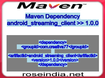 Maven dependency of android_streaming_client version 1.0.0