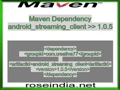 Maven dependency of android_streaming_client version 1.0.5