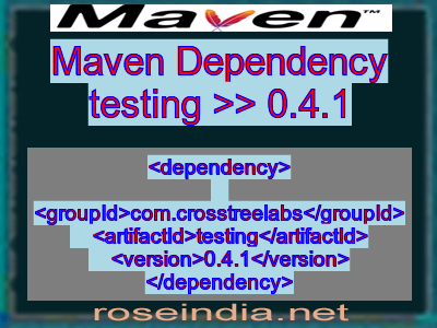 Maven dependency of testing version 0.4.1