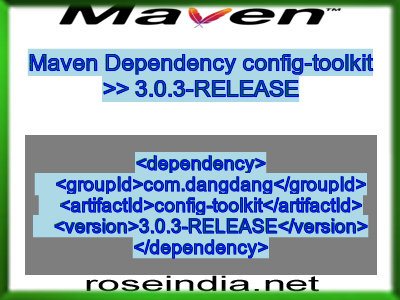 Maven dependency of config-toolkit version 3.0.3-RELEASE