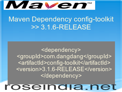 Maven dependency of config-toolkit version 3.1.6-RELEASE