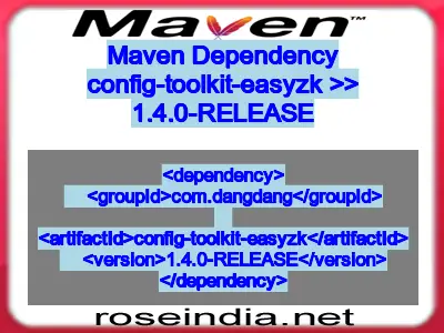 Maven dependency of config-toolkit-easyzk version 1.4.0-RELEASE