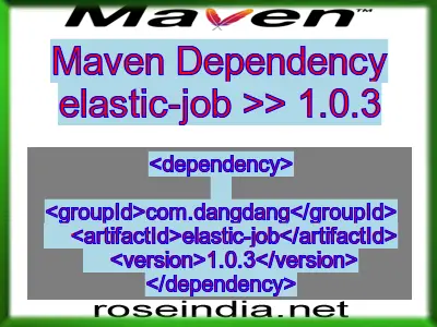 Maven dependency of elastic-job version 1.0.3
