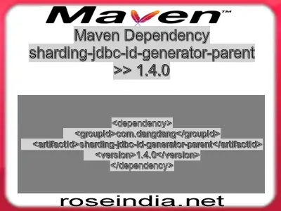 Maven dependency of sharding-jdbc-id-generator-parent version 1.4.0