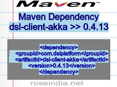 Maven dependency of dsl-client-akka version 0.4.13