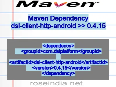 Maven dependency of dsl-client-http-android version 0.4.15