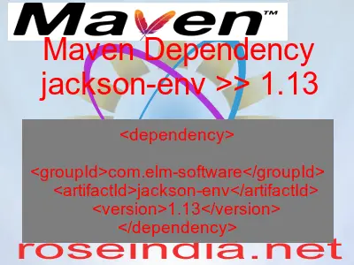 Maven dependency of jackson-env version 1.13