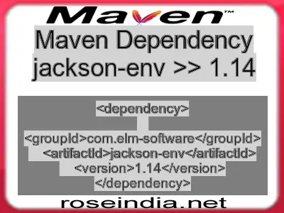 Maven dependency of jackson-env version 1.14