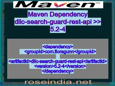 Maven dependency of dlic-search-guard-rest-api version 5.2-4